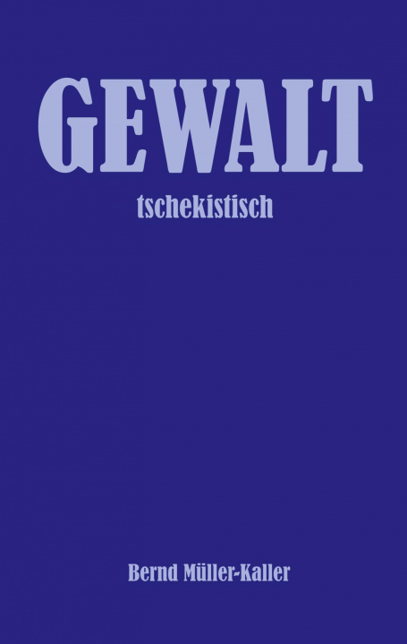 Książka GEWALT Bernd Müller-Kaller