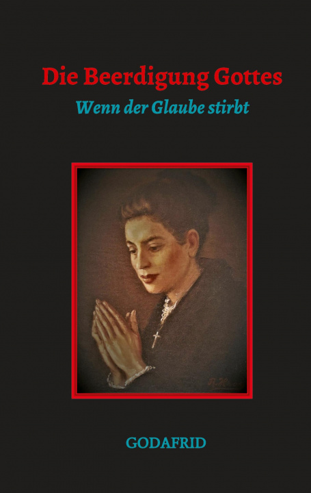 Knjiga Die Beerdigung Gottes Godafrid