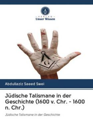 Könyv Jüdische Talismane in der Geschichte (1600 v. Chr. - 1600 n. Chr.) 