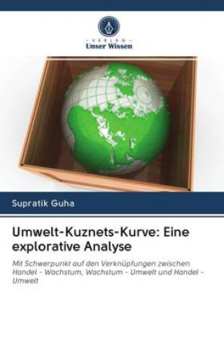 Knjiga Umwelt-Kuznets-Kurve: Eine explorative Analyse Supratik Guha