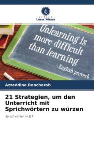 Kniha 21 Strategien, um den Unterricht mit Sprichwoertern zu wurzen 