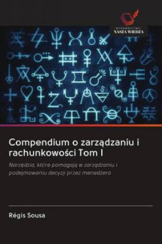 Buch Compendium o zarz?dzaniu i rachunkowo?ci Tom I Régis Sousa