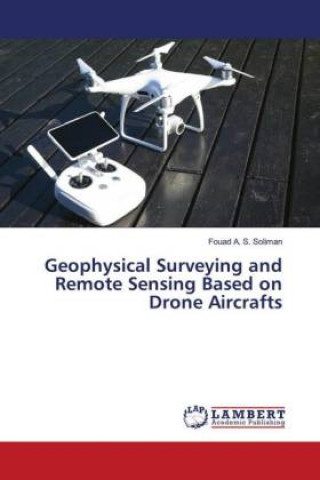 Książka Geophysical Surveying and Remote Sensing Based on Drone Aircrafts 