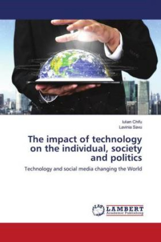 Buch The impact of technology on the individual, society and politics Lavinia Savu
