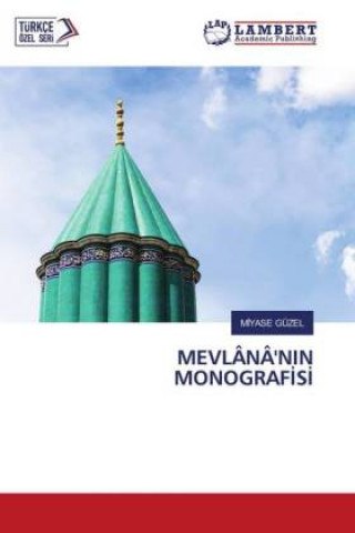 Livro MEVLÂNÂ'NIN MONOGRAF?S? MIYASE GÜZEL