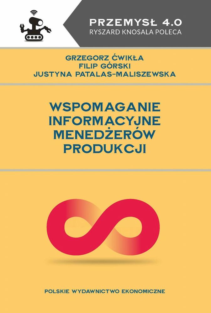 Kniha Wspomaganie informacyjne menedżerów produkcji Ćwikła Grzegorz