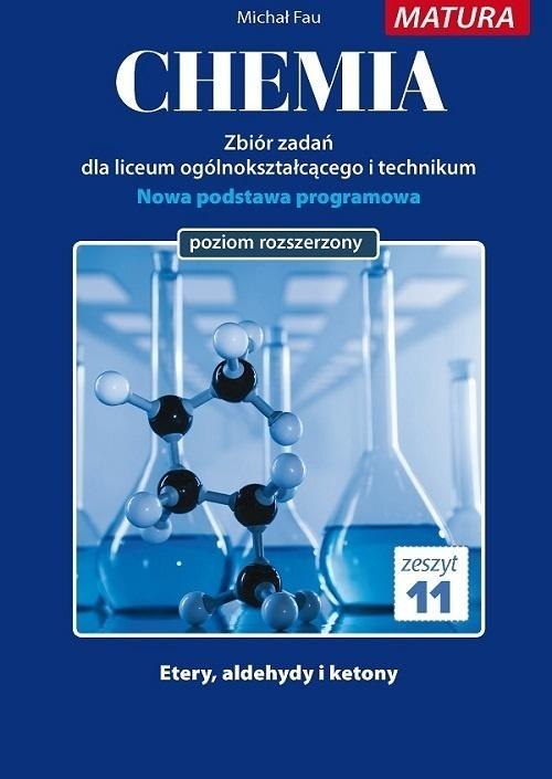 Kniha Chemia Zbiór zadań Zeszyt 11 Matura Poziom rozszerzony Fau Michał