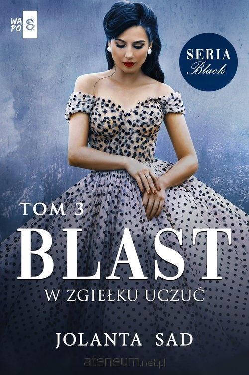 Knjiga Blast W zgiełku uczuć Black Tom 3 Sad Jolanta