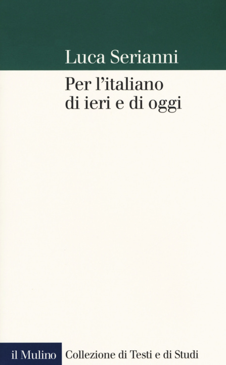 Kniha Per l'italiano di ieri e di oggi Luca Serianni