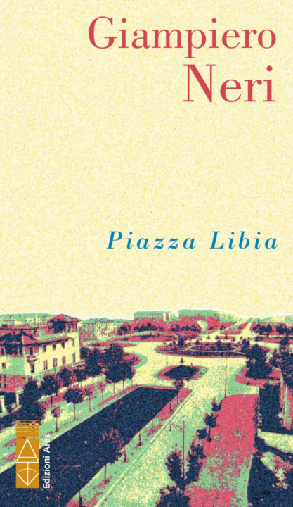 Knjiga Piazza Libia Giampiero Neri