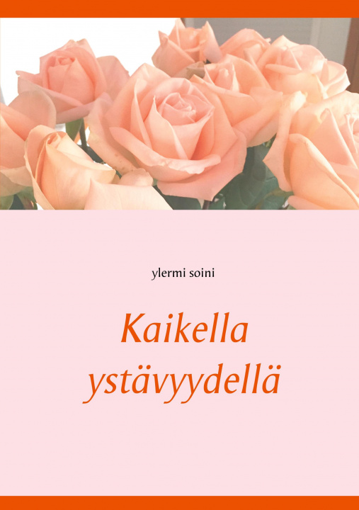 Buch Kaikella ystavyydella Ylermi Soini