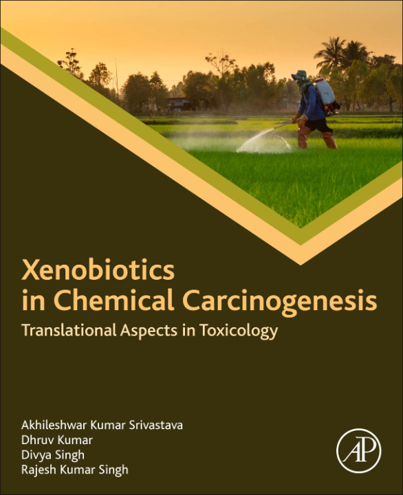 Buch Xenobiotics in Chemical Carcinogenesis Akhileshwar Srivastava
