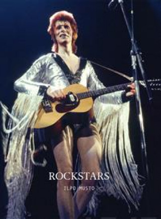 Kniha Rockstars. Ilpo Musto's photographs of famous stars and rock bands 