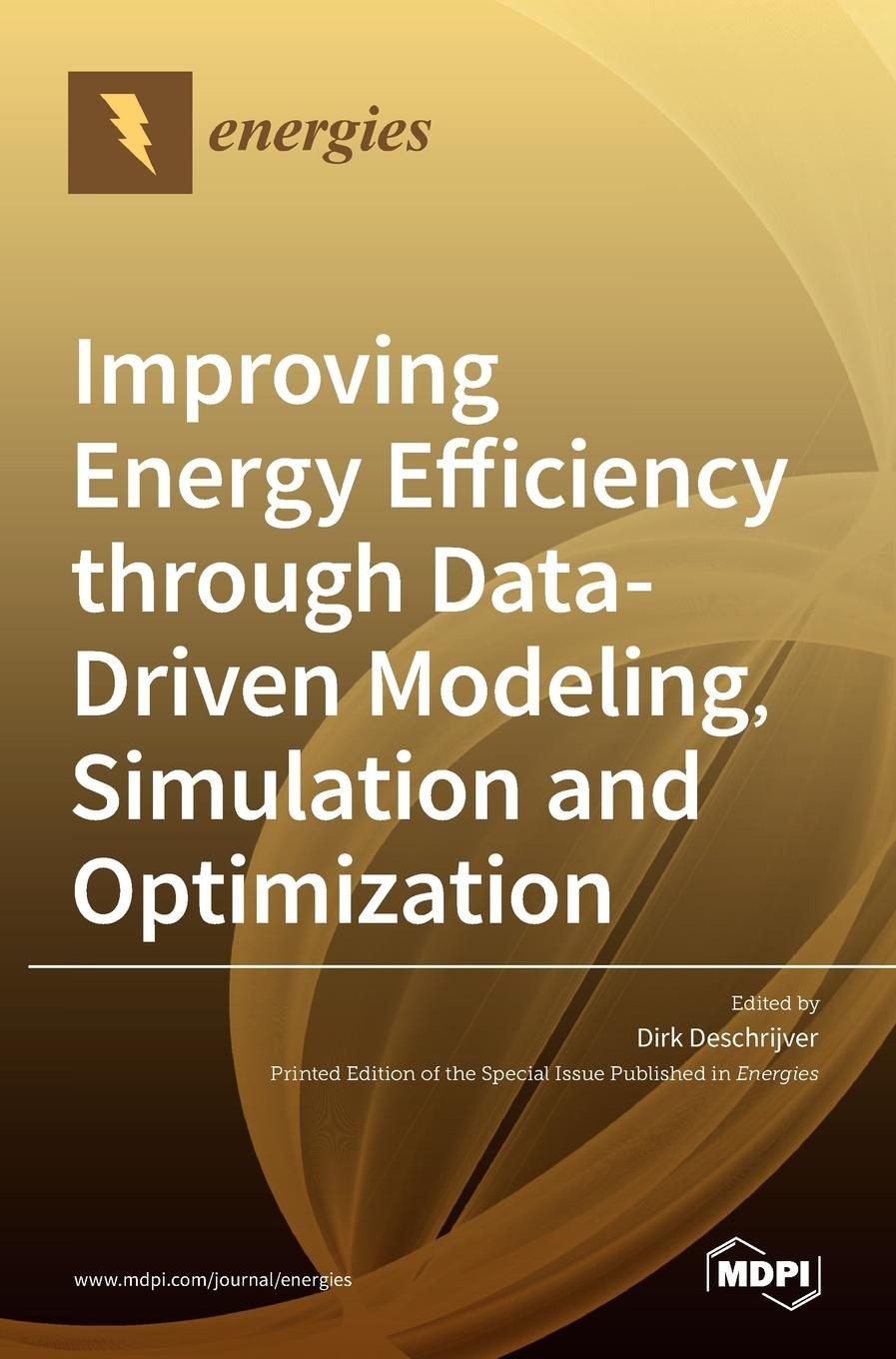 Knjiga Improving Energy Efficiency through Data-Driven Modeling, Simulation and Optimization Dirk Deschrijver