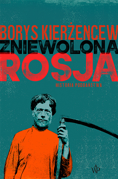 Libro Zniewolona Rosja. Historia poddaństwa Borys Kierżencew