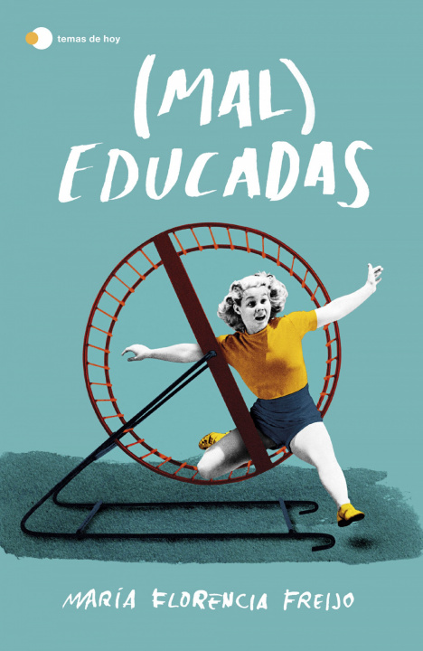 Carte (MAL)EDUCADAS MARIA FLORENCIA FREIJO