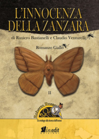 Kniha innocenza della zanzara. Roberto Russo, un etologo alla ricerca dell'uomo Claudio Venturelli