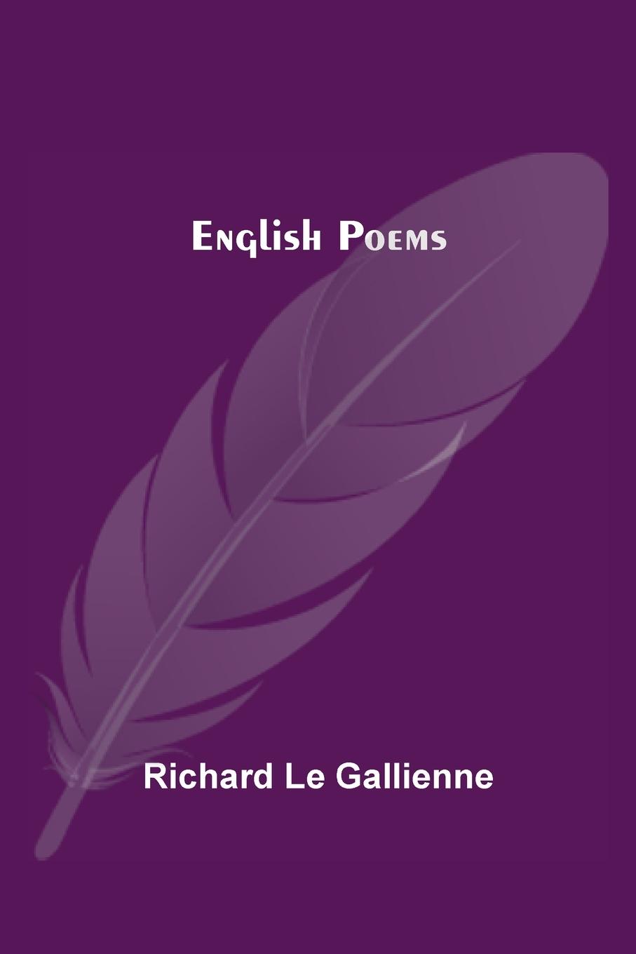 Carte English Poems Richard Le Gallienne