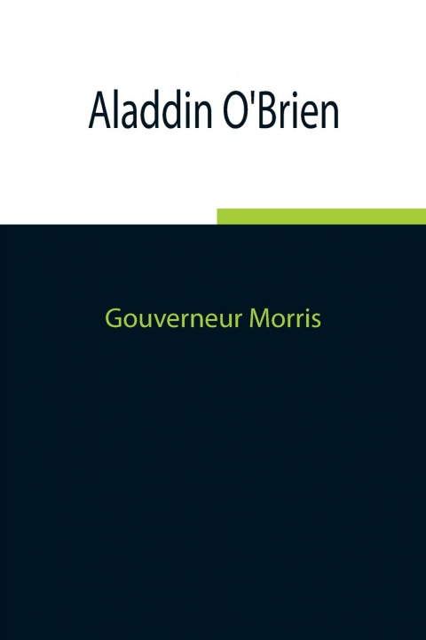 Knjiga Aladdin O'Brien Gouverneur Morris