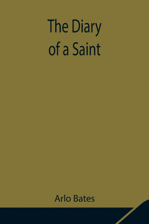 Βιβλίο Diary of a Saint Arlo Bates