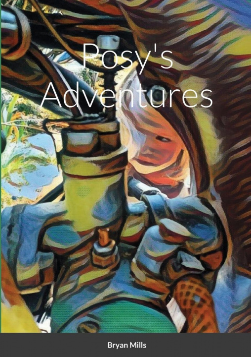 Kniha Posy's Adventures Bryan Mills