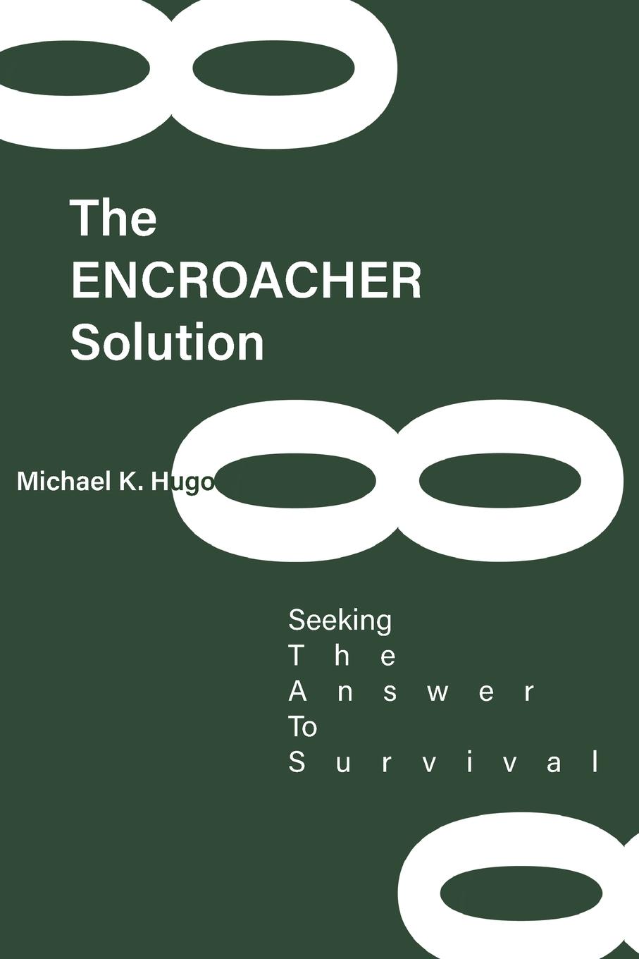 Knjiga ENCROACHER Solution Michael Hugo