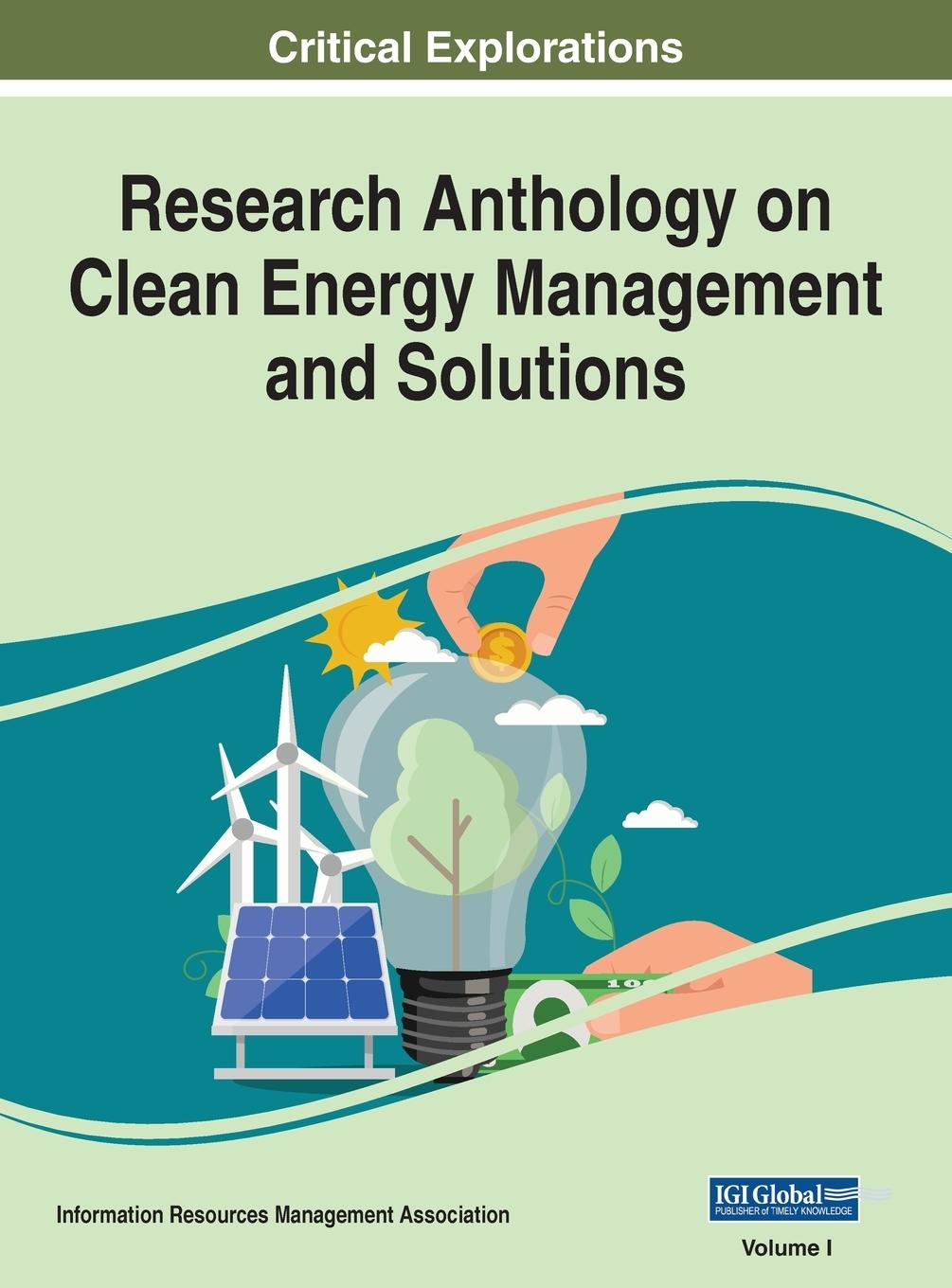 Kniha Research Anthology on Clean Energy Management and Solutions, VOL 1 