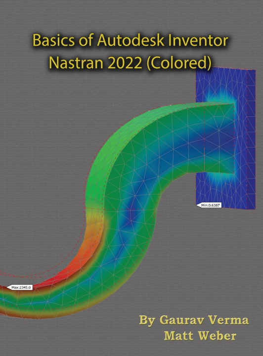 Carte Basics of Autodesk Inventor Nastran 2022 (Colored) Matt Weber