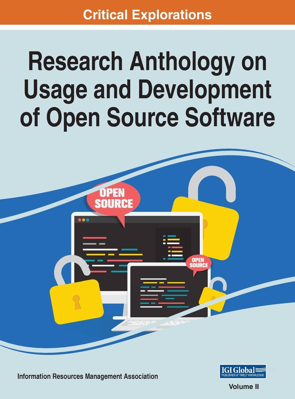 Könyv Research Anthology on Usage and Development of Open Source Software, VOL 2 Information R. Management Association