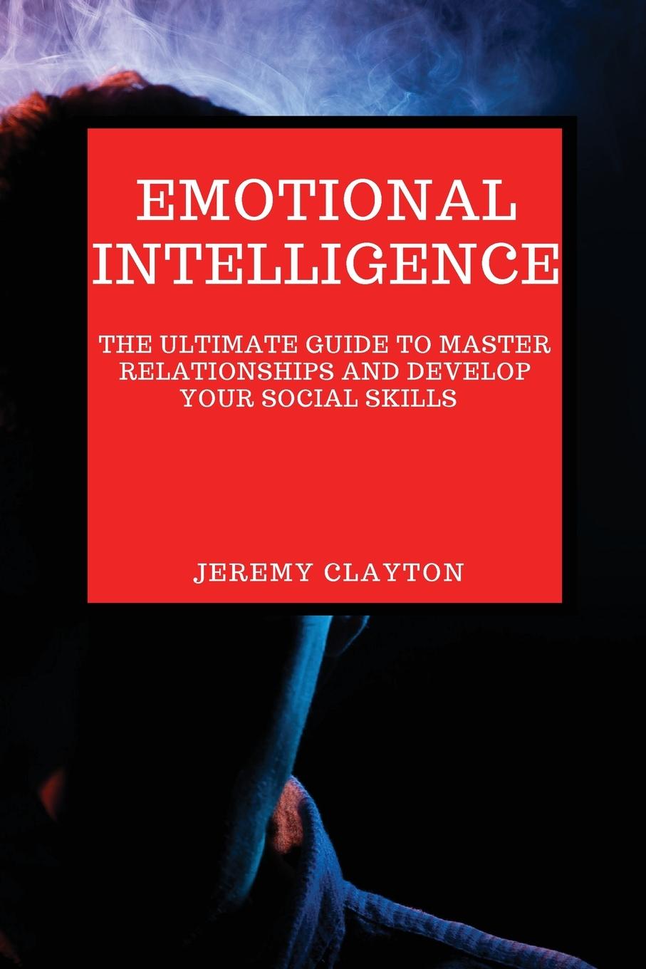 Knjiga Emotional Intelligence Jeremy Clayton