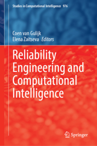 Knjiga Reliability Engineering and Computational Intelligence Coen van Gulijk