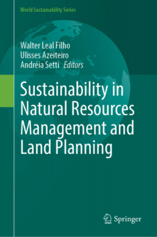 Knjiga Sustainability in Natural Resources Management and Land Planning Andréia Faraoni Freitas Setti