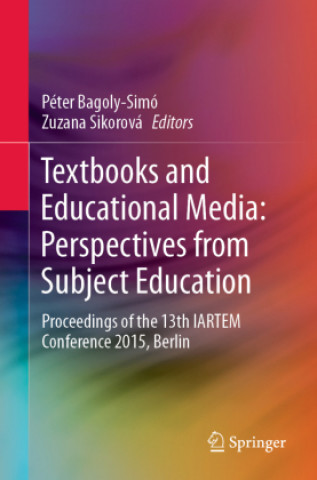 Carte Textbooks and Educational Media: Perspectives from Subject Education Péter Bagoly-Simó