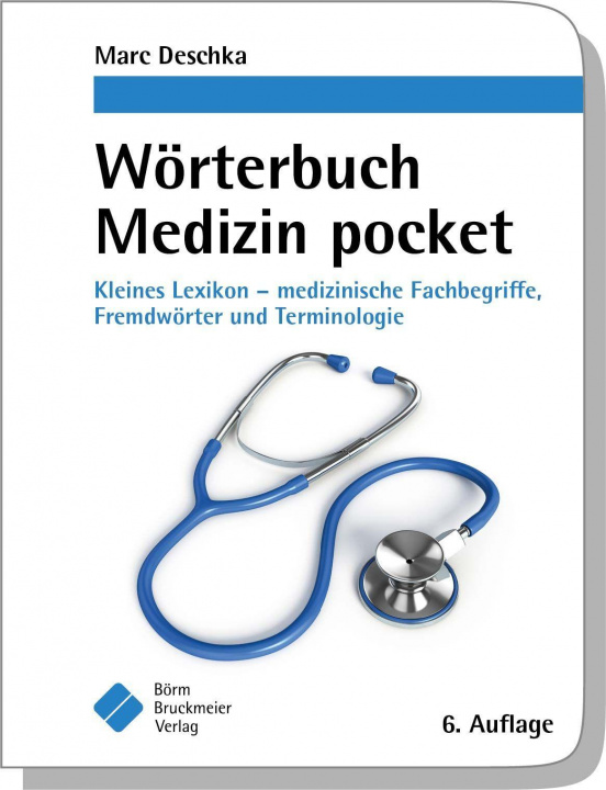 Carte Wörterbuch Medizin pocket : Kleines Lexikon - medizinische Fachbegriffe , Fremdwörter und Terminologie 