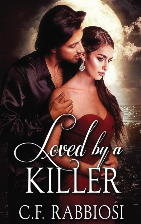 Knjiga Loved by a Killer C. F. Rabbiosi