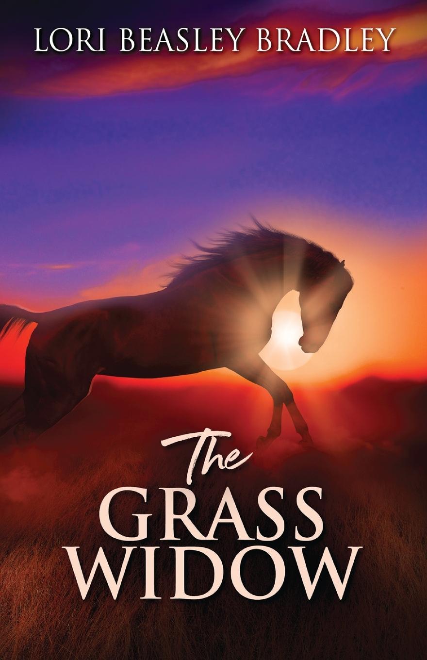 Knjiga Grass Widow Lori Beasley Bradley