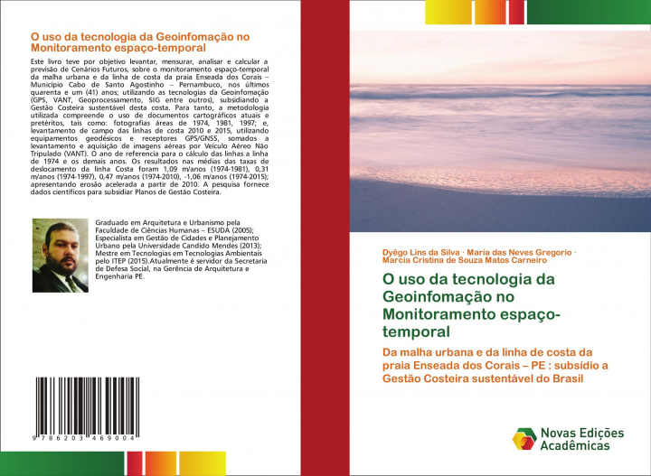 Kniha O uso da tecnologia da Geoinfomacao no Monitoramento espaco-temporal Maria das Neves Gregorio