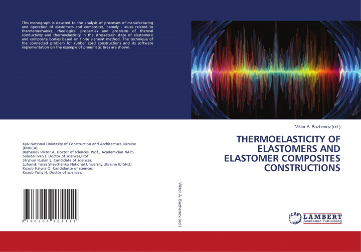 Knjiga THERMOELASTICITY OF ELASTOMERS AND ELASTOMER COMPOSITES CONSTRUCTIONS Viktor A. Bazhenov (ed.)