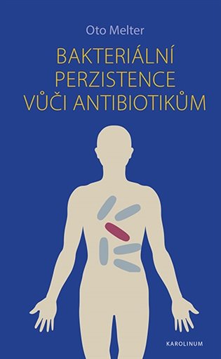 Book Bakteriální perzistence vůči antibiotikům Oto Melter