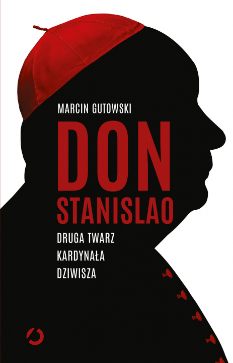 Buch Don Stanislao. Druga twarz kardynała Dziwisza Marcin Gutowski