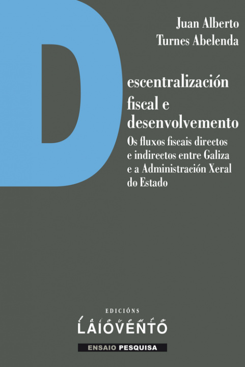 Livro Descentralización fiscal e desenvolvemento. JUAN ALBERTO TURNES ABELENDA