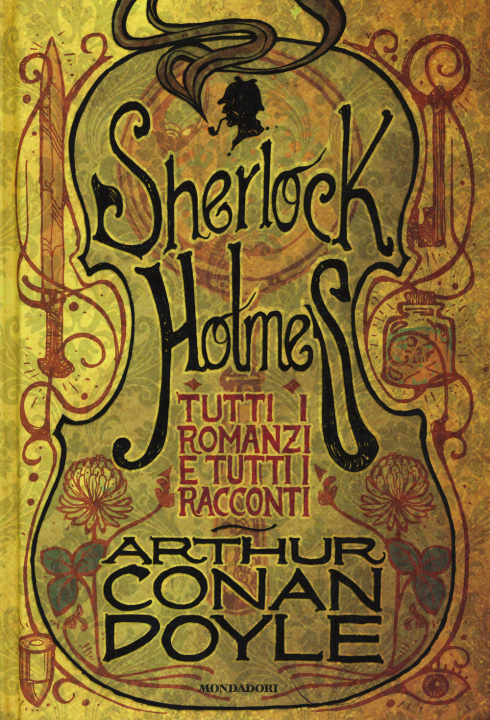Knjiga Tutti i romanzi e tutti i racconti di Sherlock Holmes Arthur Conan Doyle