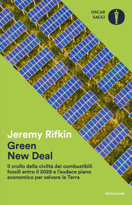 Kniha Green new deal. Il crollo della civiltà dei combustibili fossili entro il 2028 e l'audace piano economico per salvare la Terra Jeremy Rifkin