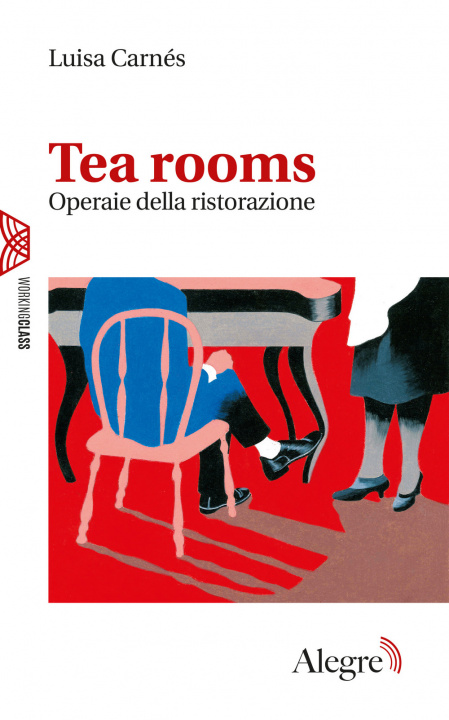 Könyv Tea rooms. Operaie della ristorazione Luisa Carnés
