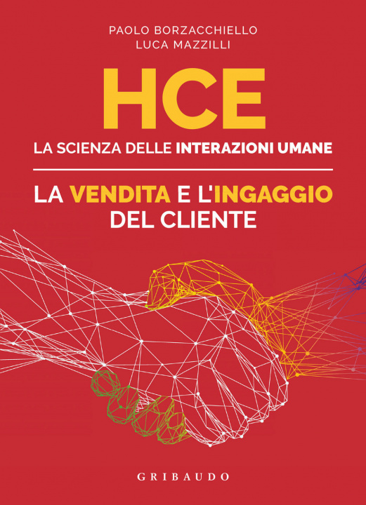 Книга HCE. La scienza delle interazioni umane. La vendita e l'ingaggio del cliente Paolo Borzacchiello