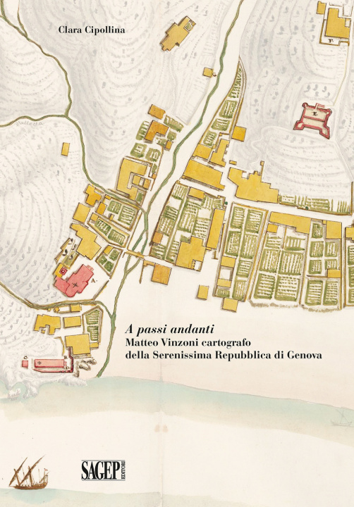 Kniha A passi andanti. Matteo Vinzoni cartografo della Serenissima Repubblica di Genova Clara Cipollina