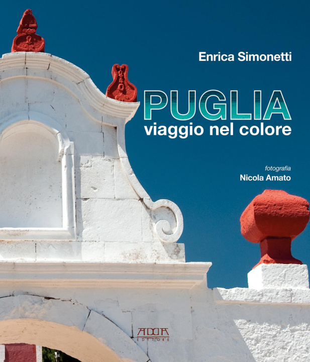 Kniha Puglia, viaggio nel colore Enrica Simonetti