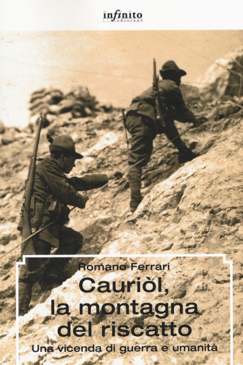 Книга Cauriòl, la montagna del riscatto. Una vicenda di guerra e umanità Romano Ferrari