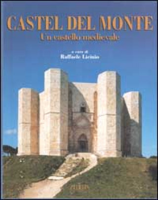 Kniha Castel del Monte. Un castello medievale 