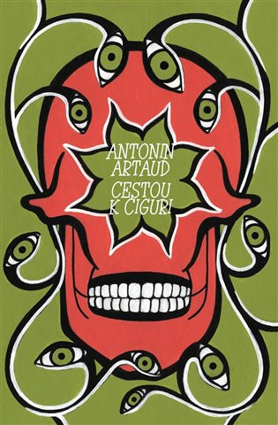Kniha Cestou k Ciguri Antonin Artaud